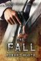 [Rick Fuller 03] • The FALL · SAS Hero Turn Manchester Hitman (A Rick Fuller Thriller Book 3)